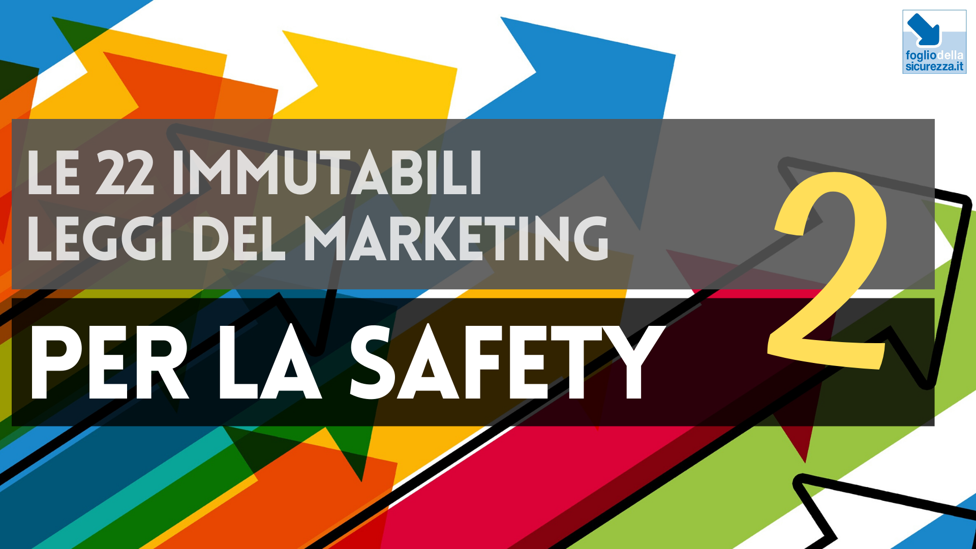 Le 22 immutabili leggi del marketing per la safety 02