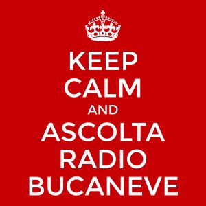 Keep calm and ascolta Radio Bucaneve