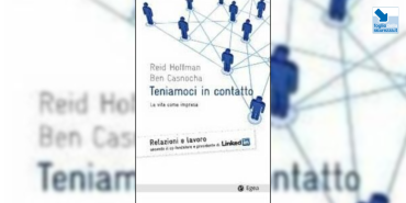 TENIAMOCI IN CONTATTO. LA VITA COME IMPRESA