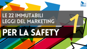Le 22 immutabili leggi del marketing per la safety 01