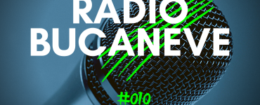 #010 Radio Bucaneve