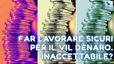 Far lavorare in sicurezza per vil denaro