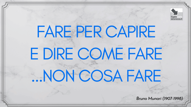 Fare per capire e dire come fare NON cosa fare