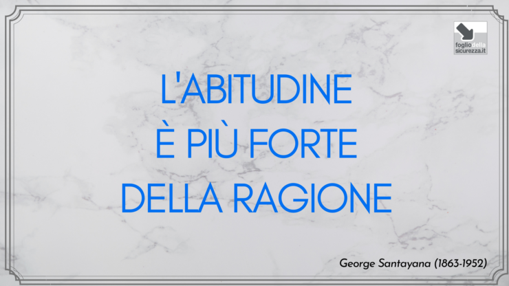 L'abitudine è più forte della ragione
