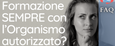 Formazione SEMPRE con l’Organismo autorizzato